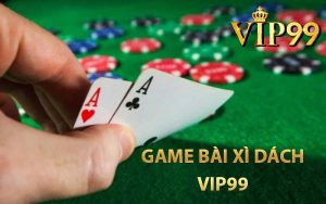 Game bài xì dách VIP99