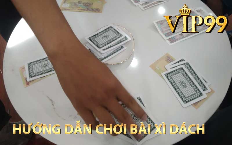 hướng dẫn chơi bài xì dách